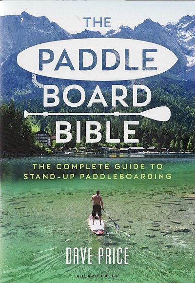The Paddle Board Bible