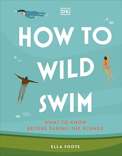 How To Wild Swim