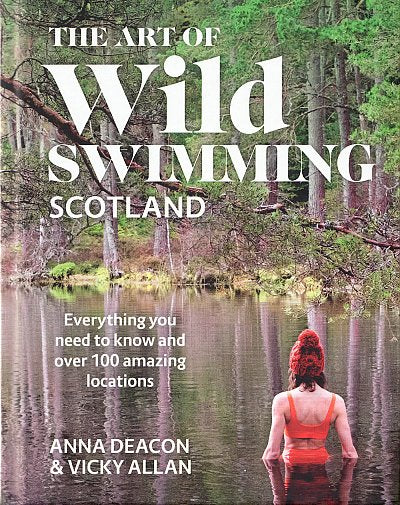 The Art of Wild Swimming: Scotland